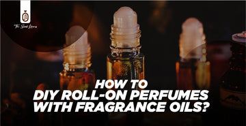 How to Make Roll on Perfume with Fragrance Oils?